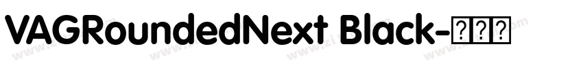 VAGRoundedNext Black字体转换 VAGRoundedNext Black字体转换